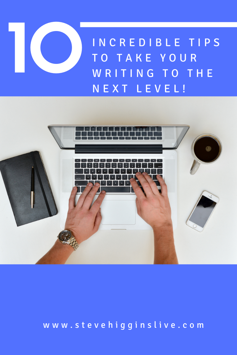 Take Writing 10 Incredible Tips to take your Writing to the Next Level | Letters ...