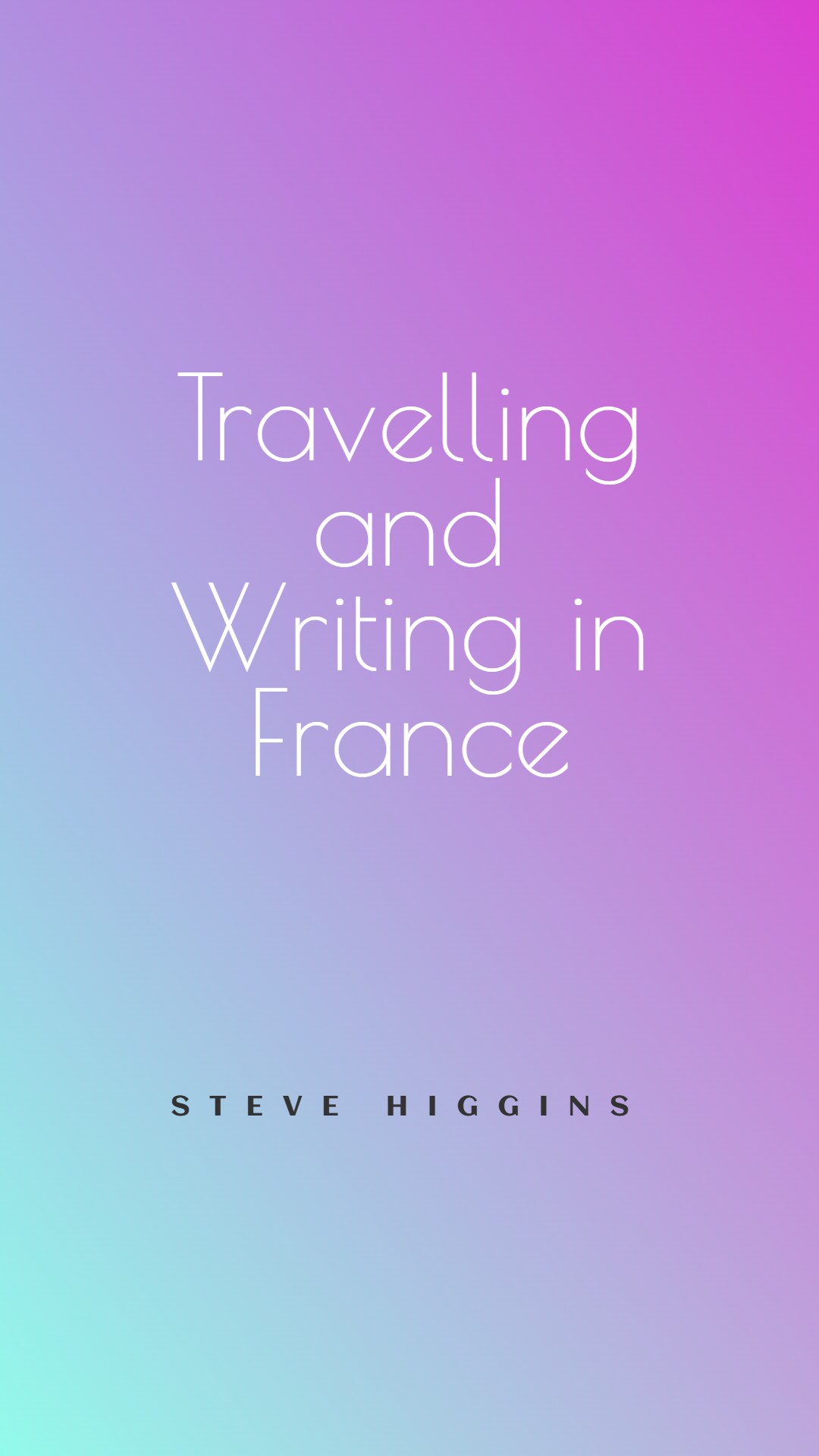 France In Writing Travelling and Writing in France | Letters from an Unknown Author!